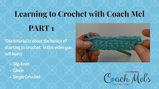 LEARN TO CROCHET with COACH MEL PART 1 by Coach Mel 135 views 2 years ago 11 minutes, 39 seconds