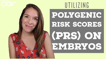 Testing embryos for polygenic diseases using PRS and PGT-P explained by a genetic counselor