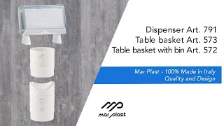 Dispenser paper towel Art. 791 and Table basket Art. 573/572 - Mar Plast