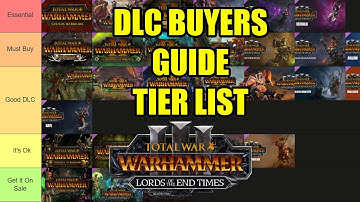DLC Buyers Guide Tier List - Total War Warhammer 3 - Tides of Torment