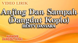 Hesty Damara - Anjing Dan Sampah Dangdut Koplo ( Video Lirik)