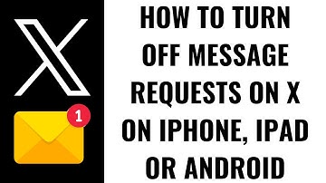 How to Turn Off Message Requests on X on iPhone, iPad or Android