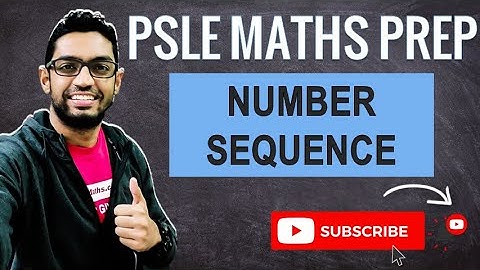 Number Sequence | Learn Problem Sums | PSLE MATHS PREP