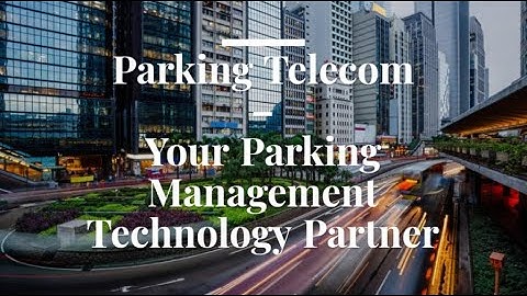Your Parking Management Technology Partner | Parking Telecom