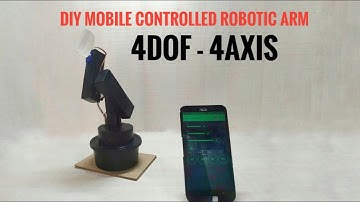 DIY 4 DOF MOBILE CONTROLLED ROBOTIC ARM USING NODEMCU8266