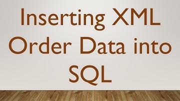 Inserting XML Order Data into SQL