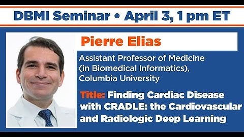 Finding Cardiac Disease with CRADLE: the Cardiovascular and Radiologic Deep Learning Environment
