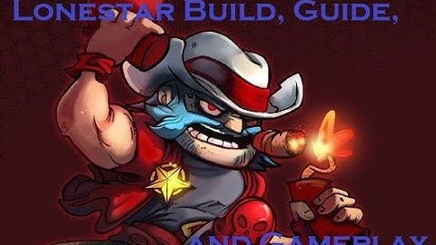 Awesomenauts: Lonestar Guide and Gameplay
