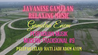 Javanese Gamelan Relaxing Music | Musik Relaksasi Gamelan, Enem | No CopyRight (9)