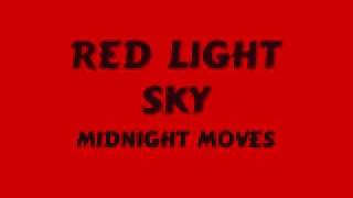 Midnight Moves- Red Light Sky