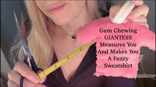 ASMR Gum Chewing Giantess Measures You & Makes You A Shirt | Personal Attention