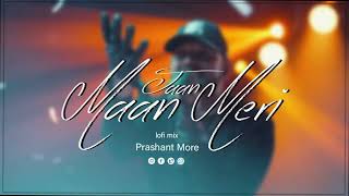 Maan Meri Jaan Lofi Flip King - Topic Ft Prashant More