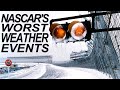 Nascars worst weather moments