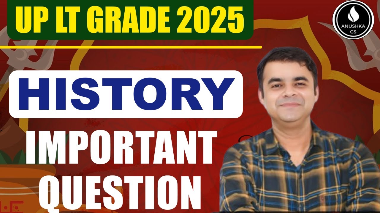 UP LT GRADE 2025 | History | Important Questions By Anand sir