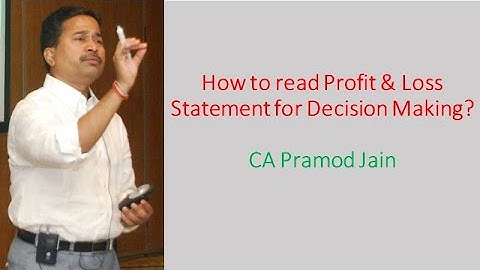 How to read Profit & Loss Statement Step by Step for Decision Making? I CA Pramod Jain