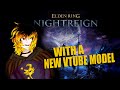 Elden Ring: Night Reign Deep of night with A NEW VTUBE model Ft. Myro