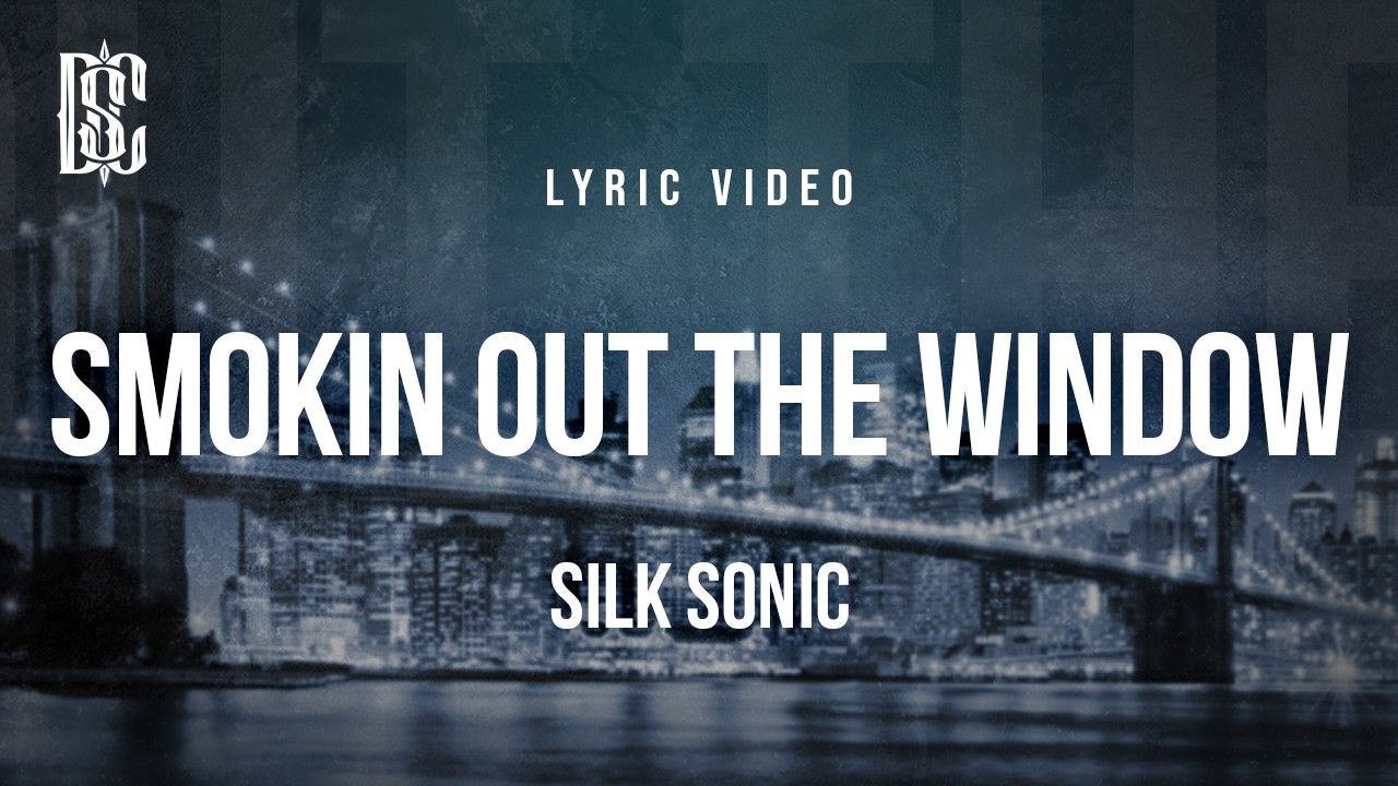 Silk Sonic - Smokin Out the Window | Lyrics - YouTube