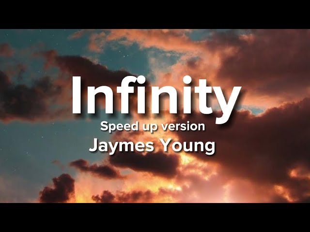 Jaymes Young - Infinity Speed up (Lyrics) class=