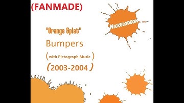 (FANMADE) Nickelodeon "Orange Splat" Bumpers With Pictograph Music (Early 2003-2004)