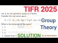 TIFR 2025 Mathematics Solution | TIFR 2025 Maths Modern Algebra | Q.No 02 | Group Theory TIFR 2025
