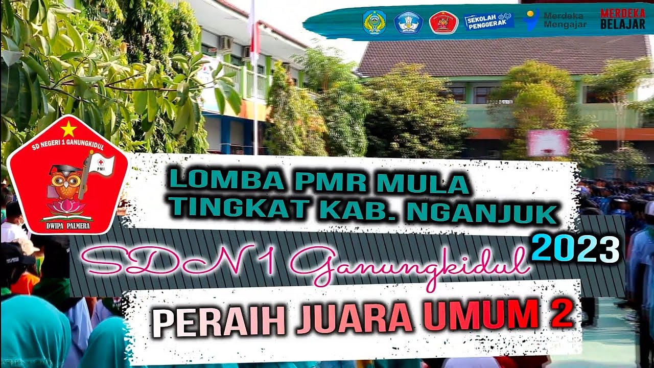 LOMBA PMR Mula Tingkat Kab. NGanjuk 2023 dan Peraih Juara Umum 2