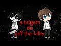 A origem de Jeff the killer {gacha life}