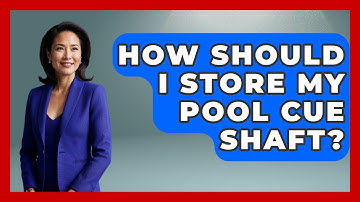 How Should I Store My Pool Cue Shaft? - Billiards Hustlers