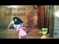 Yoshistar yoshi gets kidnapped