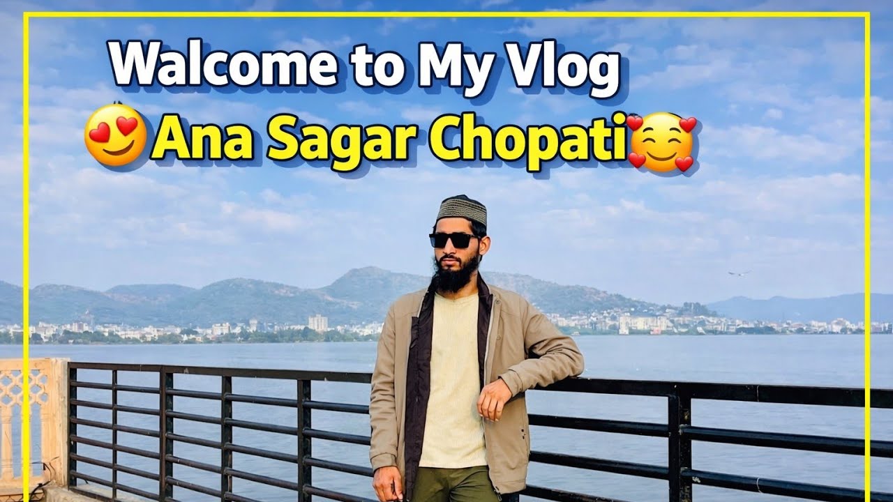 🥰 Walcome to My Vlog 😍Ana Sagar Chopati 🥰 
