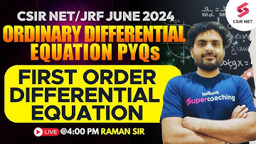 CSIR NET JRF 2024 | Ordinary Differential Equation | First Order Differential Equation | Raman Sir