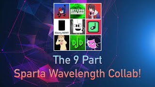 The Part 9 Sparta Wavelength Collab