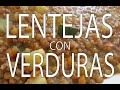 Lentejas con Verduras