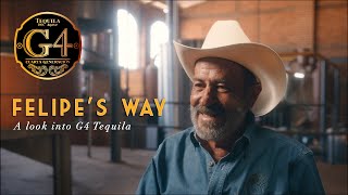 Felipe's Way: A look into G4 Tequila