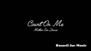 Miniatura de vídeo de "Count On Me (mother son song)"