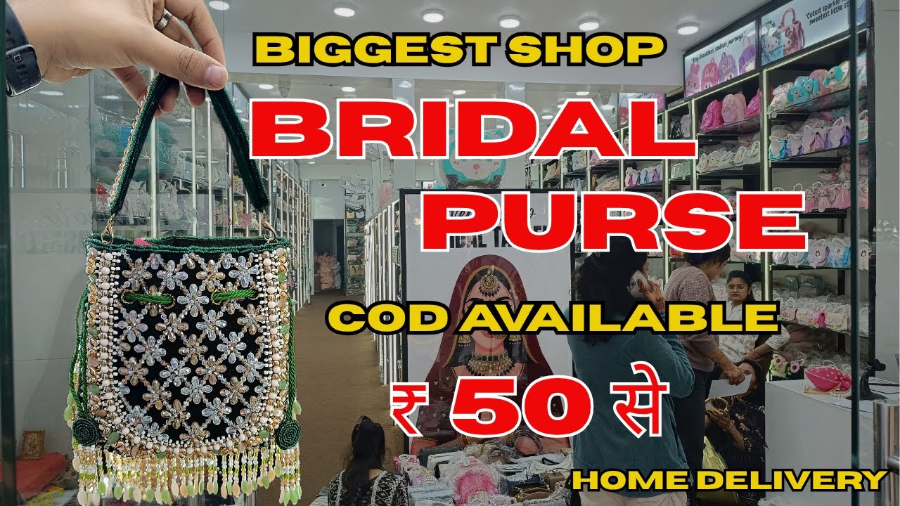 Bridal Purse Clutch Manufacturer & Wholesaler in Delhi Ladies Purse Market | Imported & Indian Purse