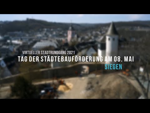 Virtueller Stadtrundgang | Tag der Städtebauförderung am 8. Mai 2021 in Siegen