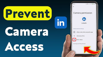 How to Prevent Camera Access On LinkedIn (Updated)