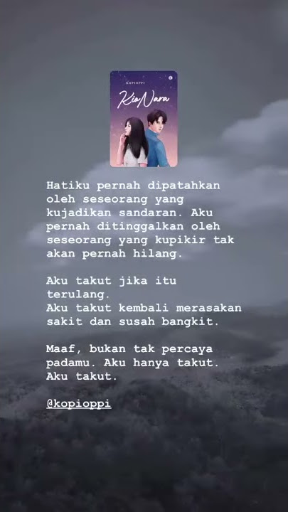 STORY WA - Takut jatuh cinta lagi soalnya pernah patah hati