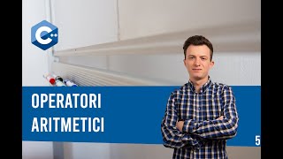 Tutorial C++ | Operatori aritmetici