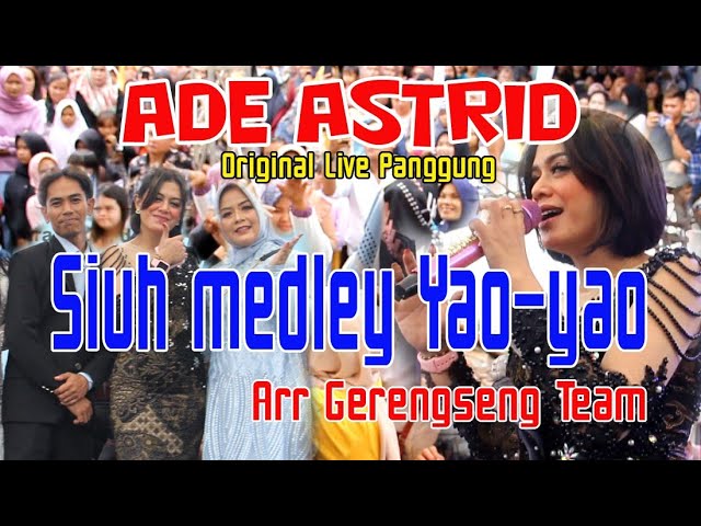 SIUH medley Yao-yao (Ade Astrid Feat Gerengseng Team) class=