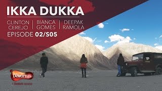 Ikka Dukka ft. Clinton Cerejo, Bianca Gomes &amp; Deepak Ramola | Season 5, Ep 2 Full Episode