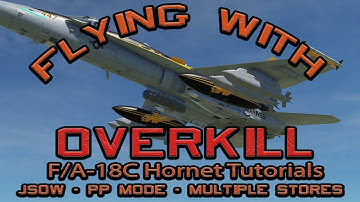 Flying DCS World with OverKill: F/A-18C Hornet - JDAM/JSOW Multiple Stores PP Mode