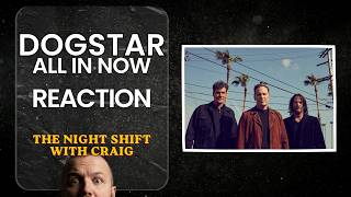DOGSTAR - ALL IN NOW - THE NIGHTSHIFT WITH CRAIG