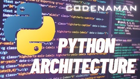 Python in hindi | Python Architecture | codenaman