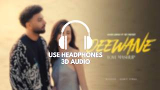 Deewane (3D AUDIO) Navaan Sandhu | Ft Bir | Punjabi Songs 2025