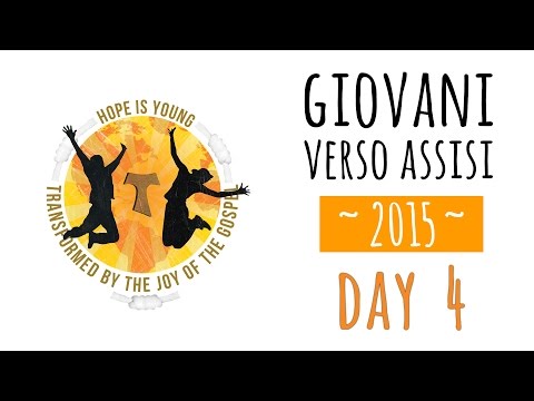 Giovani verso Assisi 2015 - Day 4