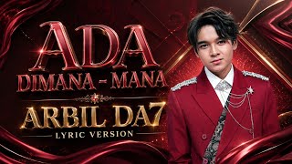 Ada Dimana Mana - Arbil DA7 (LYRICS VERSION)