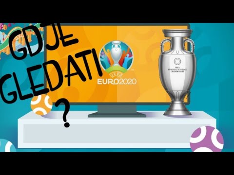 Video: Gdje Gledati UEFA EURO
