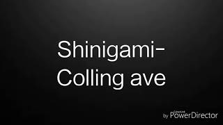 Shinigami - Colling ave  lyrics