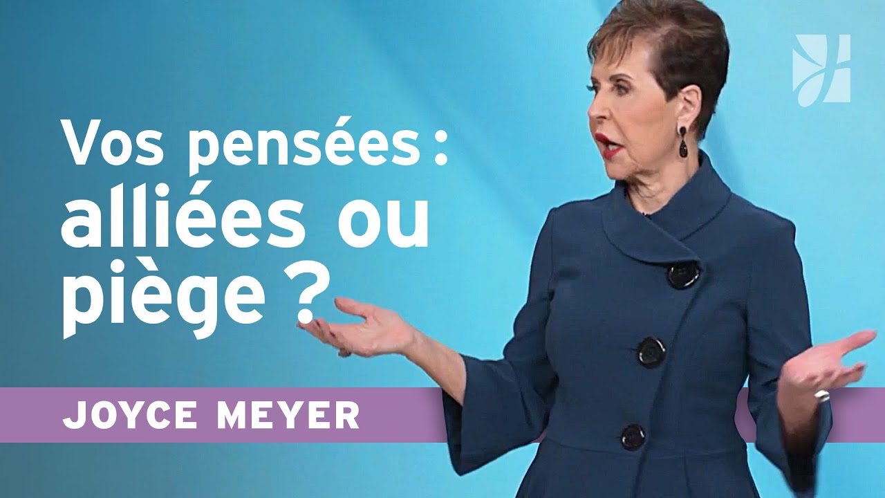 Comment vos pensées façonnent votre identité en Christ ? | Joyce Meyer